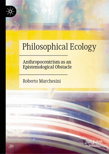 Roberto Marchesini - Philosophical Ecology, Inbunden