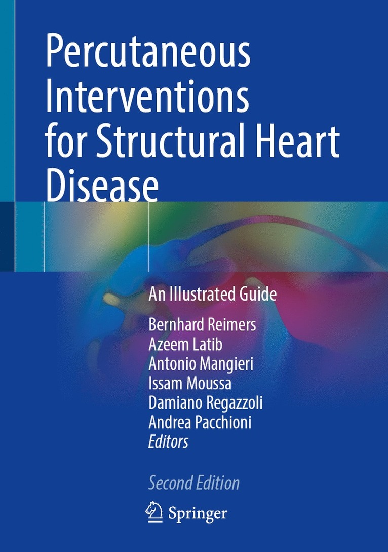 Bernhard Reimers, Azeem Latib, Antonio Mangieri, Issam Moussa, Damiano Regazzoli, Andrea Pacchioni - Percutaneous Interventions for Structural Heart Disease, Inbunden