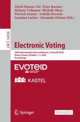 David Duenas-Cid, Peter Roenne, Melanie Volkamer, Michelle Blom, Pierrick Gaudry, Isabelle Borucki, Leontine Loeber, Alexandre Debant - Electronic Voting, Häftad