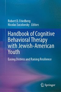 bokomslag Handbook of Cognitive Behavioral Therapy with Jewish-American Youth