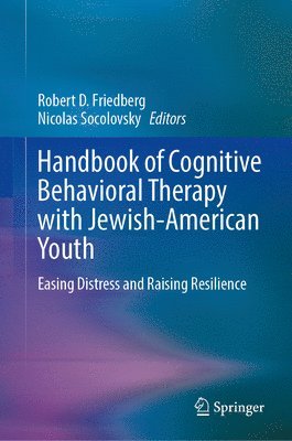 bokomslag Handbook of Cognitive Behavioral Therapy with Jewish-American Youth