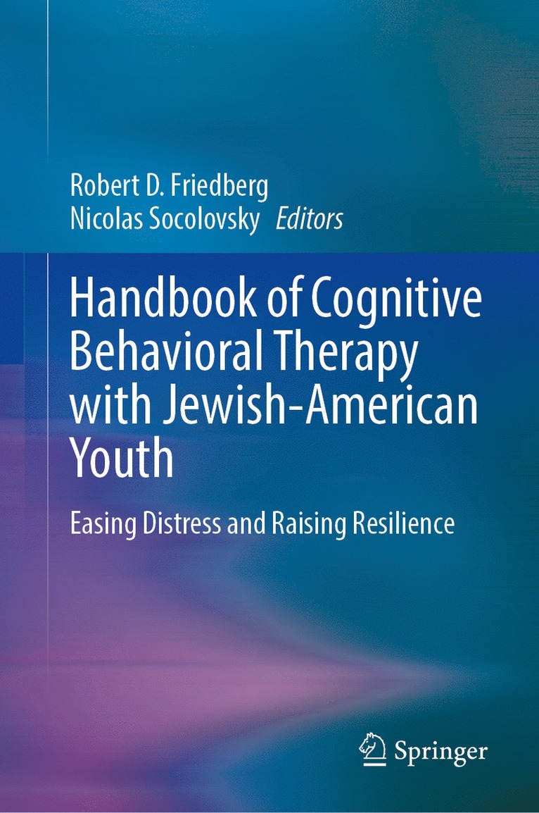 Handbook of Cognitive Behavioral Therapy with Jewish-American Youth