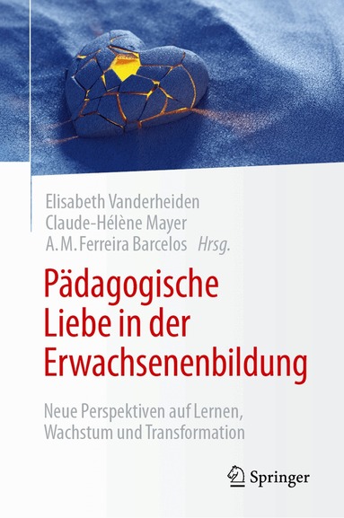 Elisabeth Vanderheiden, Claude-Hélène Mayer, A.M. Ferreira Barcelos - Pädagogische Liebe in der Erwachsenenbildung, Inbunden