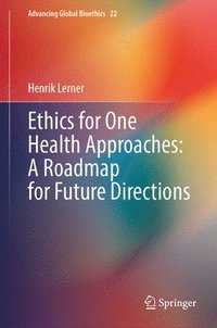 bokomslag Ethics for One Health Approaches: A Roadmap for Future Directions