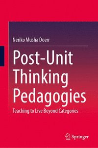 bokomslag Post-Unit Thinking Pedagogies