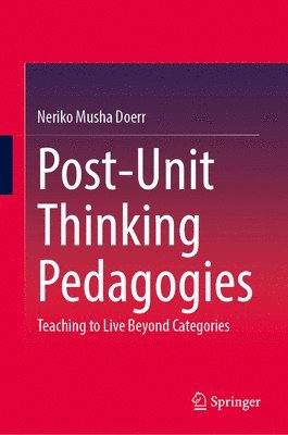 bokomslag Post-Unit Thinking Pedagogies