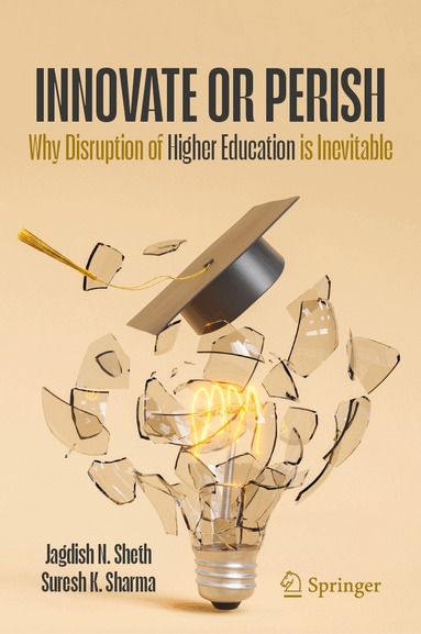 Jagdish N. Sheth, Suresh K. Sharma - Innovate or Perish, Inbunden