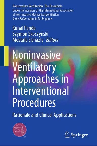 Kunal Panda, Szymon Skoczyński, Mostafa Elshazly - Noninvasive Ventilatory Approaches in Interventional Procedures, Inbunden