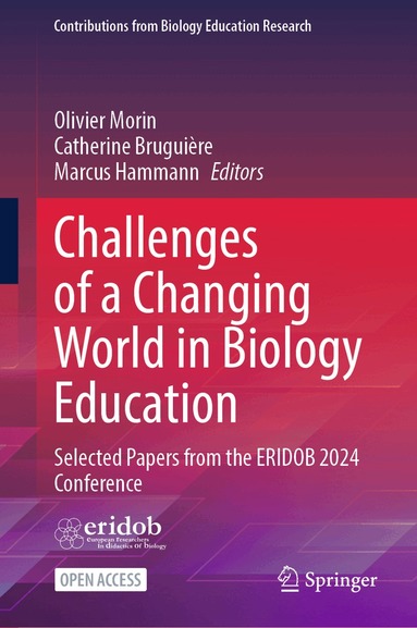Olivier Morin, Catherine Bruguière, Marcus Hammann - Challenges of a Changing World in Biology Education, Inbunden