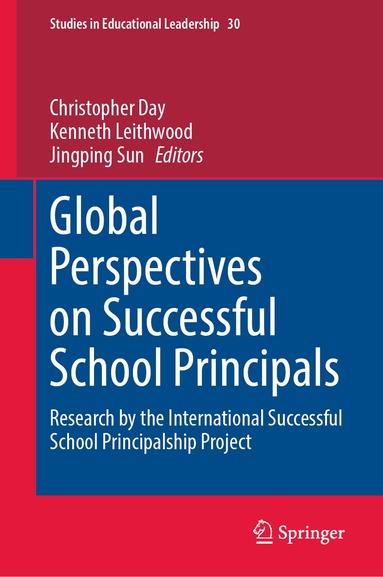 Christopher Day, Kenneth Leithwood, Jingping Sun - Global Perspectives on Successful School Principals, Inbunden