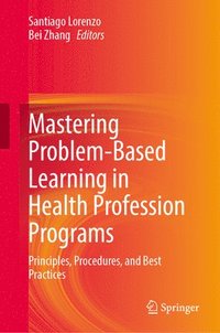 bokomslag Mastering Problem-Based Learning in Health Profession Programs
