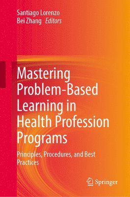 bokomslag Mastering Problem-Based Learning in Health Profession Programs