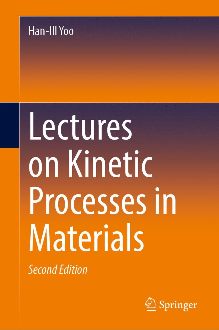 Han-Ill Yoo - Lectures on Kinetic Processes in Materials, Inbunden