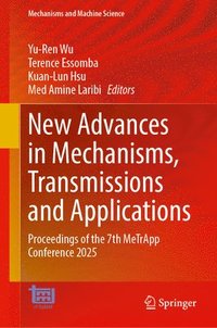 bokomslag New Advances in Mechanisms, Transmissions and Applications