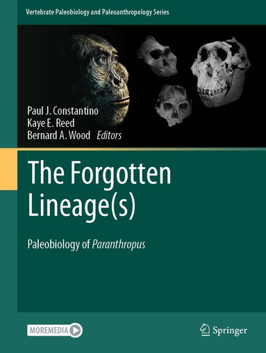 Paul J. Constantino, Kaye E. Reed, Bernard A. Wood - Forgotten Lineage(s), Inbunden