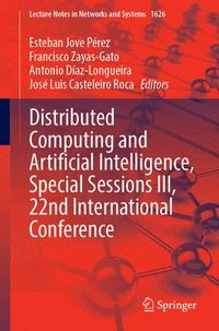 bokomslag Distributed Computing and Artificial Intelligence, Special Sessions III, 22nd International Conference