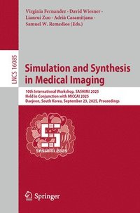 bokomslag Simulation and Synthesis in Medical Imaging