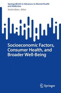 bokomslag Socioeconomic Factors, Consumer Health, and Broader Well-Being