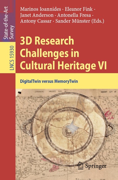 Marinos Ioannides, Eleanor Fink, Janet Anderson, Antonella Fresa, Antony Cassar, Sander Münster - 3D Research Challenges in Cultural Heritage VI, Häftad