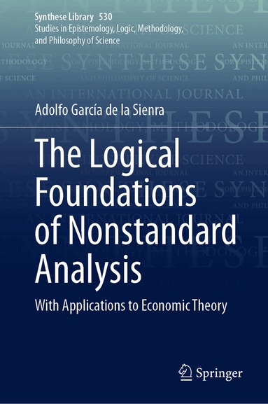 Adolfo García de la Sienra - Logical Foundations of Nonstandard Analysis, Inbunden