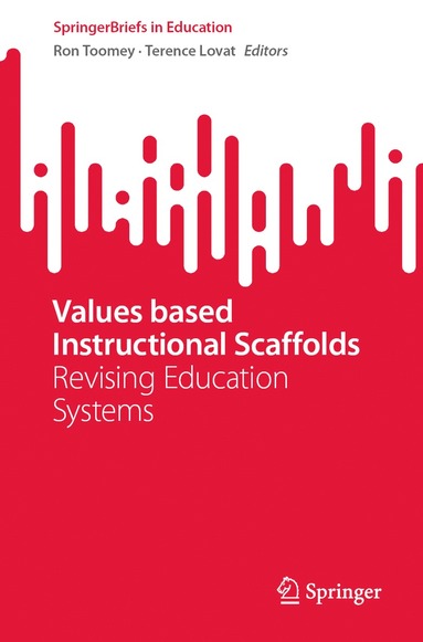 Ron Toomey, Terence Lovat - Values based Instructional Scaffolds, Häftad