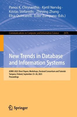 Panos K. Chrysanthis, Kjetil Nørvåg, Kostas Stefanidis, Zheying Zhang, Elisa Quintarelli, Ester Zumpano - New Trends in Database and Information Systems, Häftad