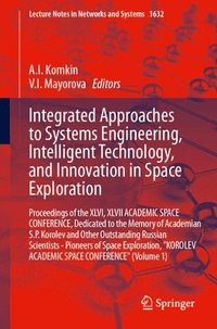 bokomslag Integrated Approaches to Systems Engineering, Intelligent Technology, and Innovation in Space Exploration
