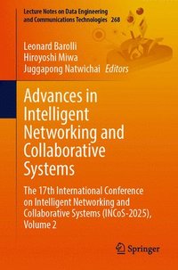bokomslag Advances in Intelligent Networking and Collaborative Systems