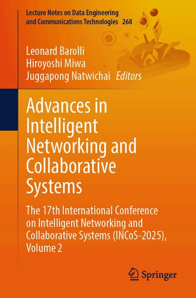 Leonard Barolli, Hiroyoshi Miwa, Juggapong Natwichai - Advances in Intelligent Networking and Collaborative Systems, Häftad
