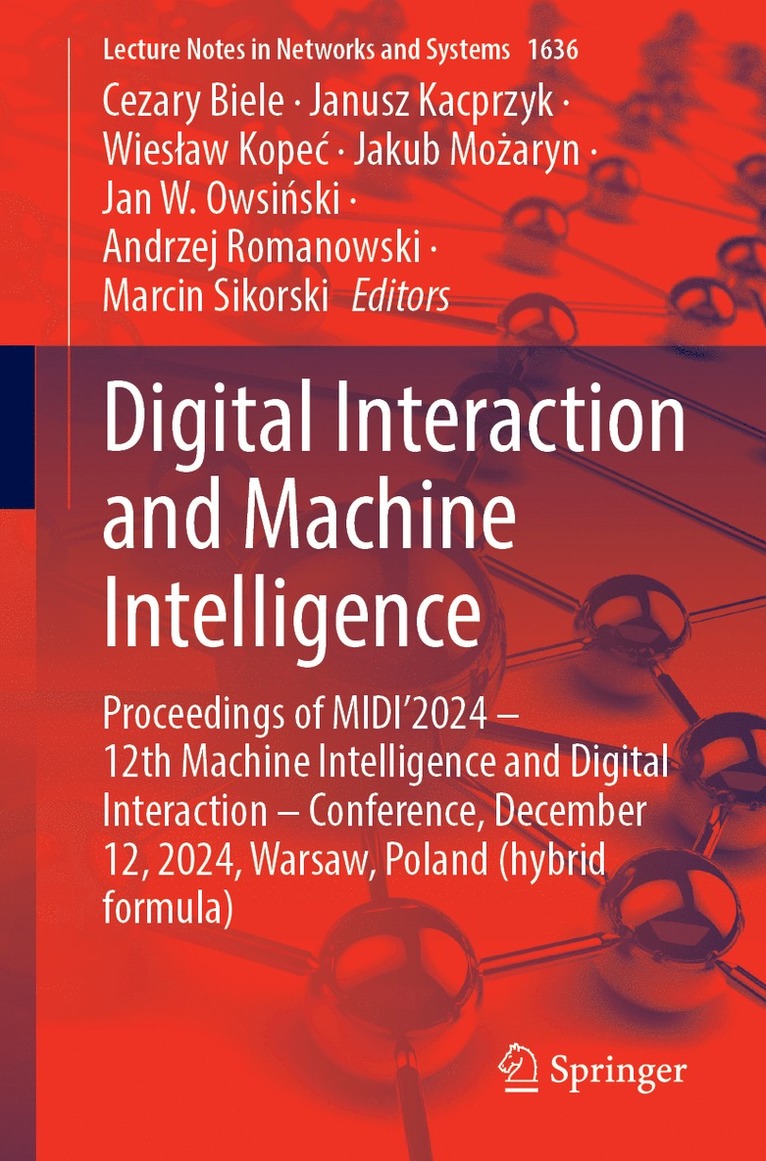 Cezary Biele, Janusz Kacprzyk, Wiesław Kopeć, Jakub Możaryn, Jan W. Owsiński, Andrzej Romanowski, Marcin Sikorski - Digital Interaction and Machine Intelligence, Häftad