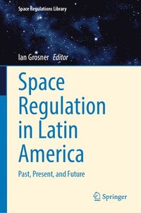 bokomslag Space Regulation in Latin America