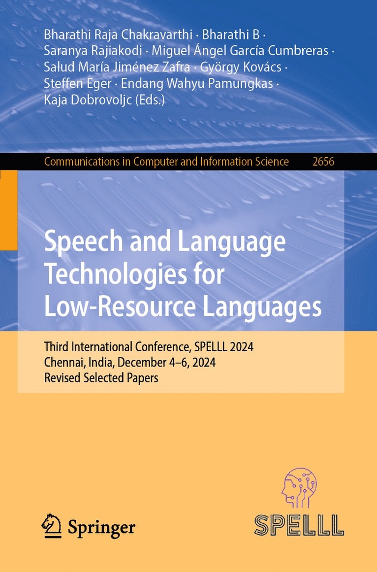 Bharathi Raja Chakravarthi, Bharathi B, Saranya Rajiakodi, Miguel Ángel García Cumbreras, Salud María Jiménez Zafra, György Kovács, Steffen Eger, Endang Wahyu Pamungkas, Kaja Dobrovoljc - Speech and Language Technologies for Low-Resource Languages, Häftad
