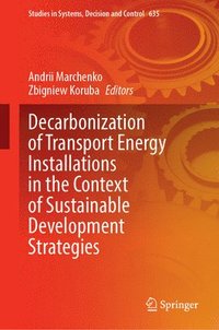 bokomslag Decarbonization of Transport Energy Installations in the Context of Sustainable Development Strategies