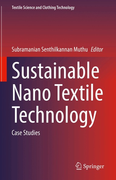 Subramanian Senthilkannan Muthu - Sustainable Nano Textile Technology, Inbunden