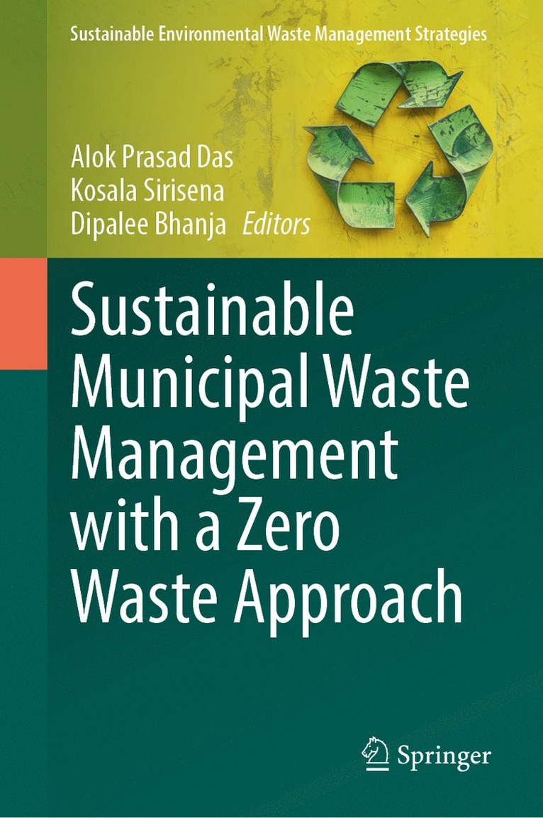 Alok Prasad Das, Kosala Sirisena, Dipalee Bhanja - Sustainable Municipal Waste Management with a Zero Waste Approach, Inbunden