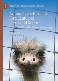 bokomslag Animal Lives through Five Centuries of Art and Science