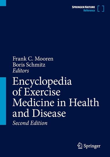 Frank C. Mooren, Boris Schmitz - Encyclopedia of Exercise Medicine in Health and Disease, Inbunden
