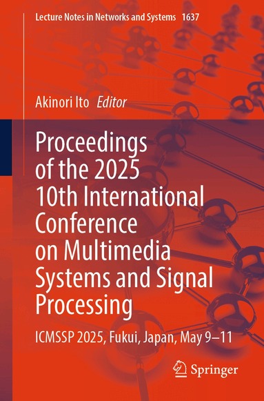 Akinori Ito - Proceedings of the 2025 10th International Conference on Multimedia Systems and Signal Processing, Häftad