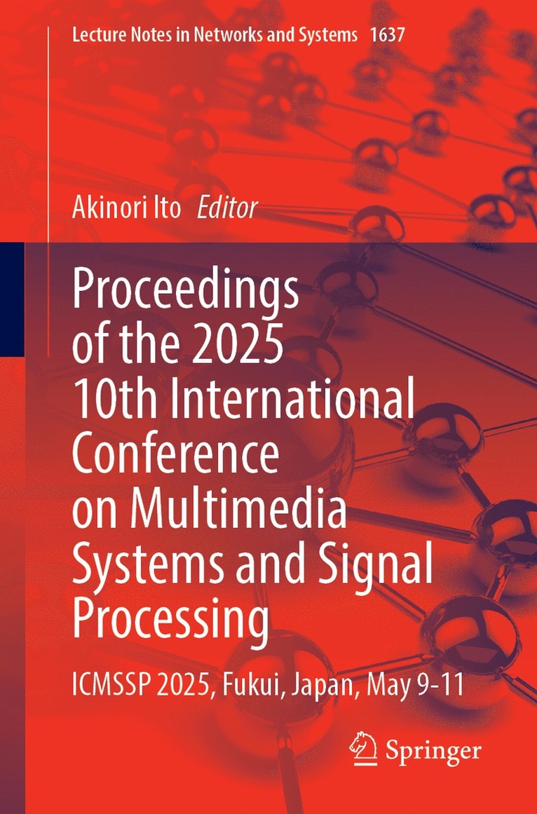 Akinori Ito - Proceedings of the 2025 10th International Conference on Multimedia Systems and Signal Processing, Häftad