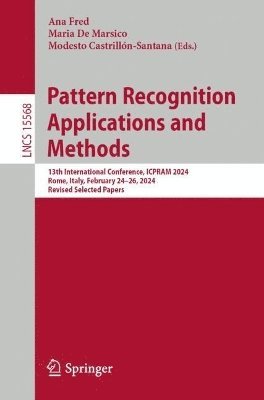 Modesto Castrillón-Santana, Ana Fred, Maria De Marsico, Modesto Castrillón-Santana, Maria de Marsico - Pattern Recognition Applications and Methods, Häftad