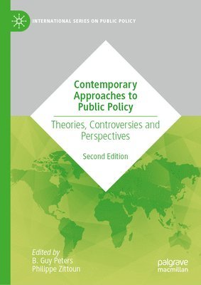 Contemporary Approaches to Public Policy: Theories, Controversies and Perspectives
