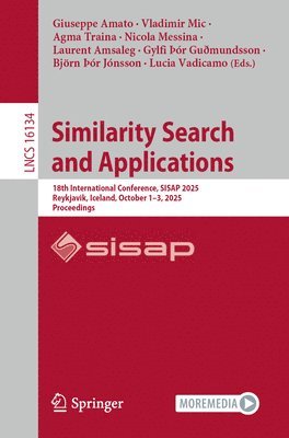 Giuseppe Amato, Vladimir Mic, Agma Traina, Nicola Messina, Laurent Amsaleg, Gylfi Þór Guðmundsson, Björn Þór Jónsson, Lucia Vadicamo, Vladimir MIC - Similarity Search and Applications, Häftad