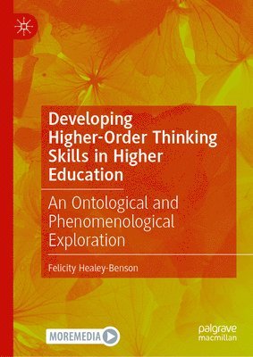 Felicity Healey-Benson - Developing Higher-Order Thinking Skills in Higher Education, Inbunden