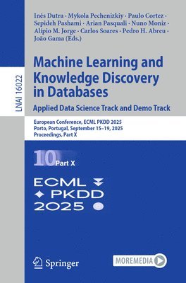 Inês Dutra, Mykola Pechenizkiy, Paulo Cortez, Sepideh Pashami, Arian Pasquali, Nuno Moniz, Alípio M. Jorge, Carlos Soares, Pedro H. Abreu, João Gama - Machine Learning and Knowledge Discovery in Databases. Applied Data Science Track and Demo Track, Häftad