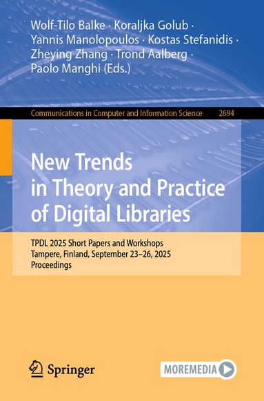 Wolf-Tilo Balke, Koraljka Golub, Yannis Manolopoulos, Kostas Stefanidis, Zheying Zhang, Trond Aalberg, Paolo Manghi - New Trends in Theory and Practice of Digital Libraries, Häftad