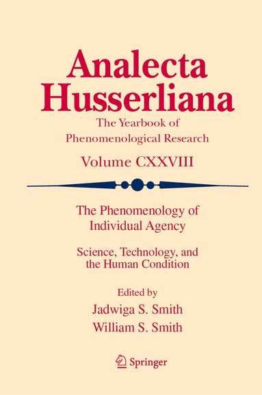 Jadwiga S. Smith, William S. Smith - Phenomenology of Individual Agency, Inbunden
