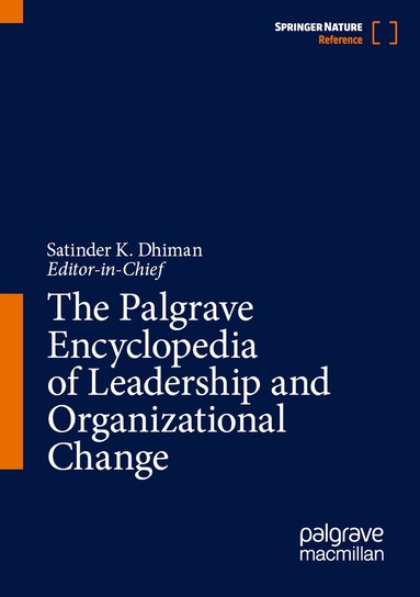 Satinder Dhiman - Palgrave Encyclopedia of Leadership and Organizational Change, Inbunden