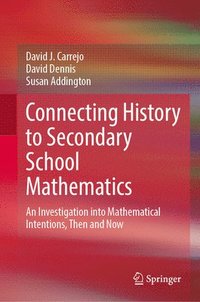 bokomslag Connecting History to Secondary School Mathematics