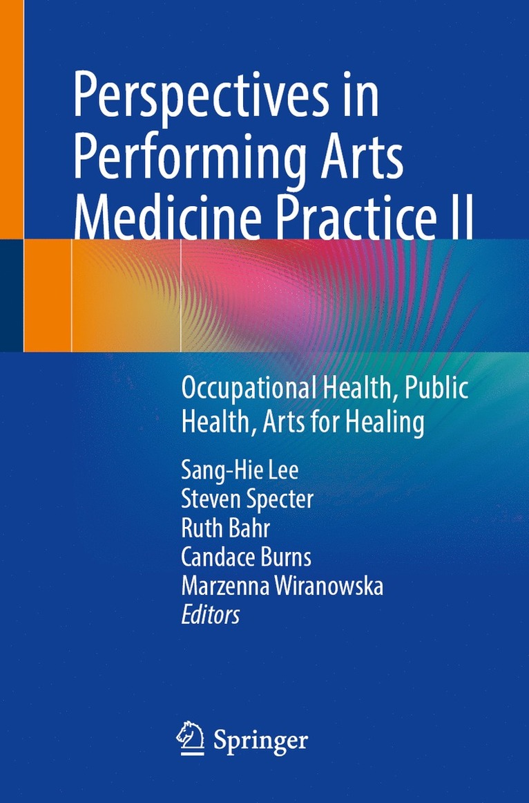 Sang-Hie Lee, Steven Specter, Ruth Bahr, Candace Burns, Marzenna Wiranowska - Perspectives in Performing Arts Medicine Practice II, Häftad