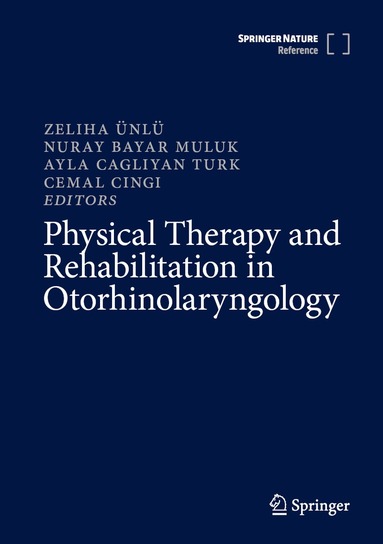 Zeliha Ünlü, Nuray Bayar Muluk, Ayla Cagliyan Turk, Cemal Cingi - Physical Therapy and Rehabilitation in Otorhinolaryngology, Inbunden